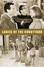 Ladies of the Courtyard – Οι κυρίες της αυλής