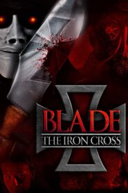 Blade: The Iron Cross – Μπλειντ: Ο Σιδηρους Σταυρος