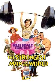 The Strongest Man in the World – Ο πιο δυνατός άνθρωπος στον κόσμο