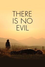 There Is No Evil – Δεν Υπάρχει Κακό