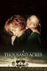 A Thousand Acres – Τα χίλια εκτάρια
