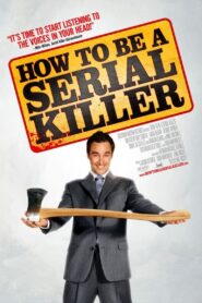 How to Be a Serial Killer – Απλα Μαθηματα Για Επιδοξους Δολοφονους