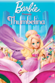 Barbie Presents: Thumbelina – Η Μπάρμπι παρουσιάζει την Θαμπελίνα