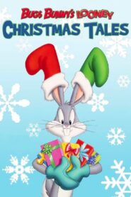 Bugs Bunny’s Looney Christmas Tales – Μπαγκς Μπάνι: Τρελά χριστουγεννιάτικα παραμύθια