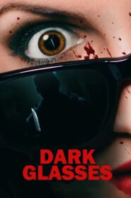 Dark Glasses – Μαύρα γυαλιά