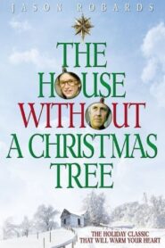 The House Without a Christmas Tree – Το σπίτι χωρίς χριστουγεννιάτικο δέντρο