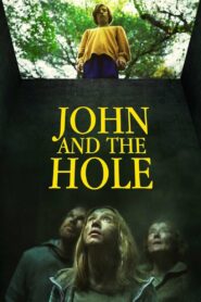 John and the Hole – Ο Τζον και η τρύπα