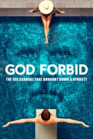 God Forbid: The Sex Scandal That Brought Down a Dynasty – Ένα Ανίερο Σκάνδαλο