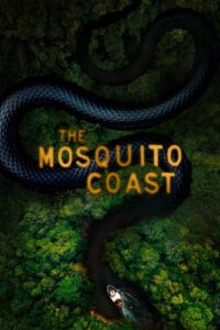 The Mosquito Coast: Season 2