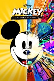 Mickey: The Story of a Mouse – Μίκυ: Η Ιστορία Ενός Ποντικού