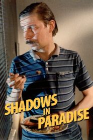 Shadows in Paradise – Σκιές στον Παράδεισο