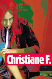Christiane F. – Κριστιανε Φ., Πόρνη Στα 13 για Ναρκωτικά