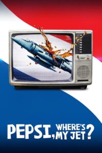 Pepsi, Where’s My Jet?: Season 1