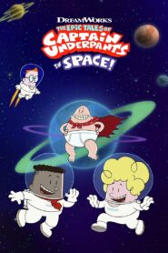 The Epic Tales of Captain Underpants in Space – Οι Επικές Ιστορίες του Καπετάν Βράκα στο Διάστημα