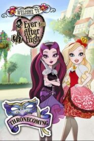Ever After High: Thronecoming – Ever After High: Η Βασιλική Ημέρα