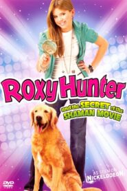 Roxy Hunter and the Secret of the Shaman – Η Ρόξι Και Ο Μαγικός Κρύσταλλος