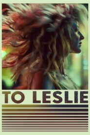 To Leslie – Όσα Φέρνει η Ζωή