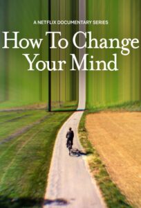 How to Change Your Mind: Season 1