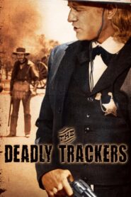 The Deadly Trackers –  Παιχνίδι με το θάνατο