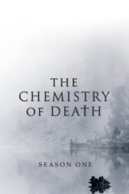 The Chemistry of Death: Season 1