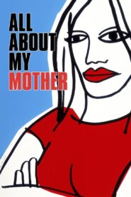 All About My Mother – Όλα για τη μητέρα μου