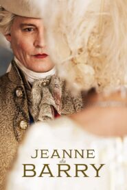 Jeanne du Barry  – Ζαν ντι Μπαρί, η Ερωμένη του Βασιλιά