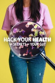 Hack Your Health: The Secrets of Your Gut – Hack Your Health: Τα Μυστικά του Εντέρου σας