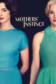 Mothers’ Instinct – Μητρικο Ενστικτο