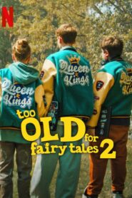 Too Old for Fairy Tales 2 – Πολύ Μεγάλος για Παραμύθια 2