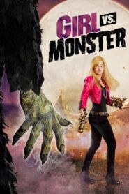 Girl vs. Monster – Κορίτσι Εναντίον Τεράτων