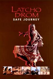 Safe Journey – Latcho Drom