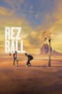 Rez Ball – Οι Πολεμιστές της Τσούσκα