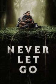 Never Let Go – Μην σε Αγγίξει το Κακό