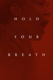 Hold Your Breath – Μην Πάρεις Ανάσα