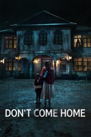 Don’t Come Home – Μην Έρθεις Σπίτι