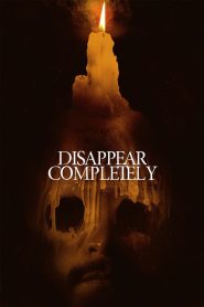 Disappear Completely – Απολυτη Εξαφανιση