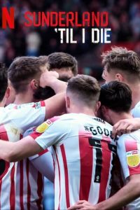 Sunderland ‘Til I Die: Season 3