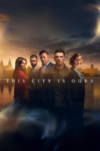 This City Is Ours: Season 1