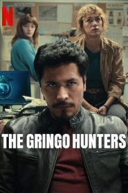 The Gringo Hunters: Season 1