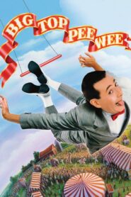 Big Top Pee-wee – Η μεγάλη περιπέτεια του Πι-Γουή