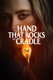The Hand That Rocks the Cradle – Το Χέρι που Κουνάει την Κούνια