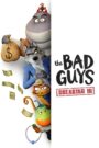 The Bad Guys: Breaking In – Τα Κακά Παιδιά: Η Διάρρηξη