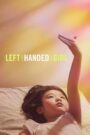 Left-Handed Girl – Το Αριστερό Μου Χέρι