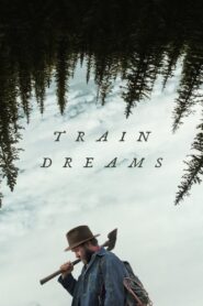 Train Dreams – Όνειρα Τραίνων