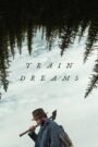 Train Dreams – Όνειρα Τραίνων