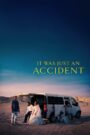 It Was Just an Accident – Ένα απλό ατύχημα